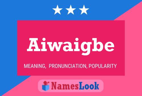 Aiwaigbe Name Poster