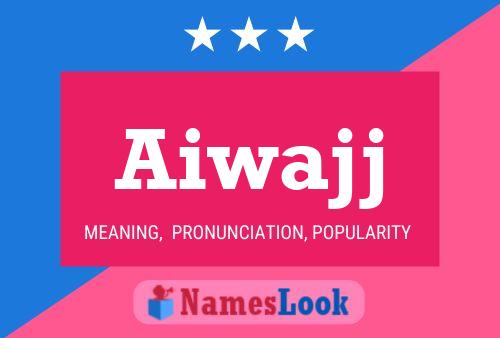 Aiwajj Name Poster