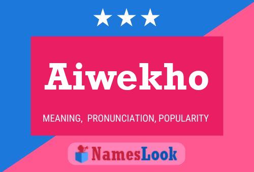 Aiwekho Name Poster