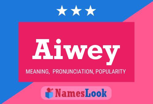 Aiwey Name Poster