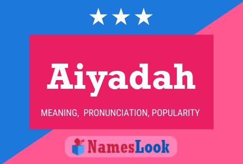 Aiyadah Name Poster