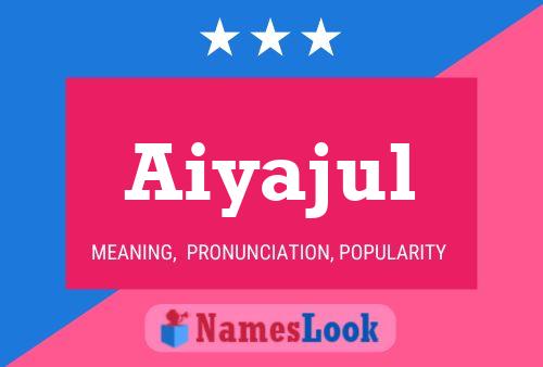 Aiyajul Name Poster