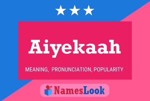 Aiyekaah Name Poster