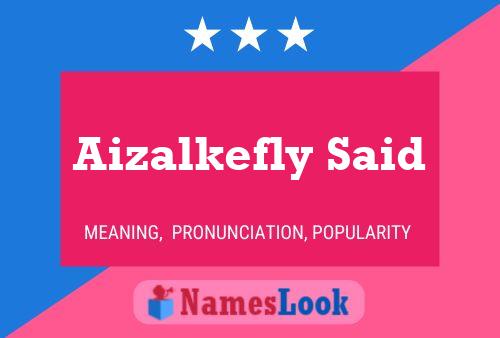 Aizalkefly Said Name Poster