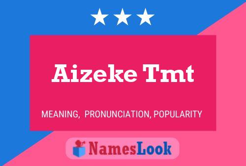 Aizeke Tmt Name Poster