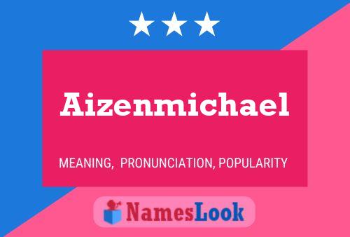 Aizenmichael Name Poster