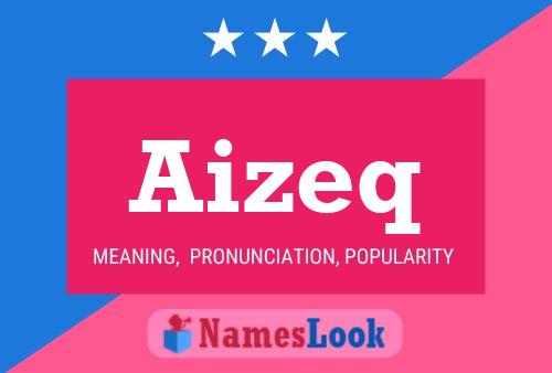 Aizeq Name Poster