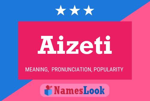 Aizeti Name Poster