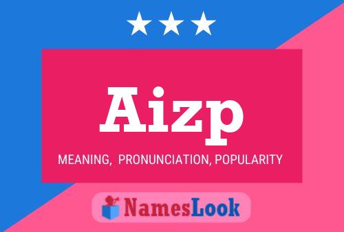 Aizp Name Poster