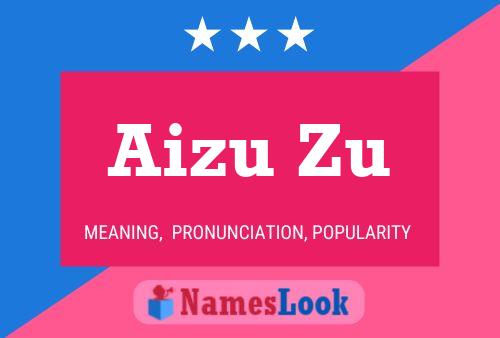 Aizu Zu Name Poster