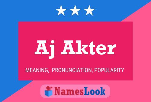 Aj Akter Name Poster