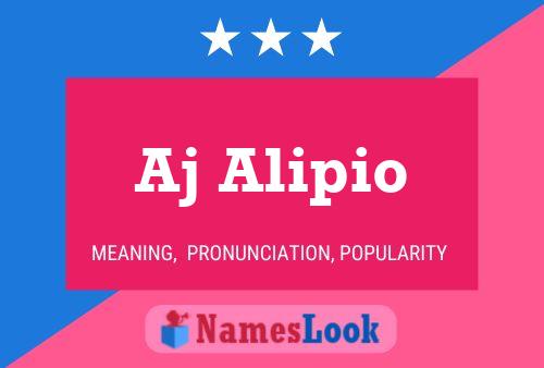 Aj Alipio Name Poster