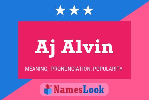 Aj Alvin Name Poster