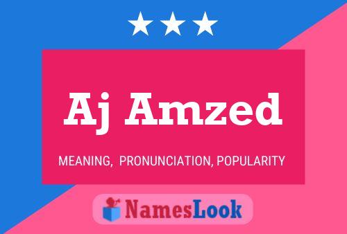 Aj Amzed Name Poster