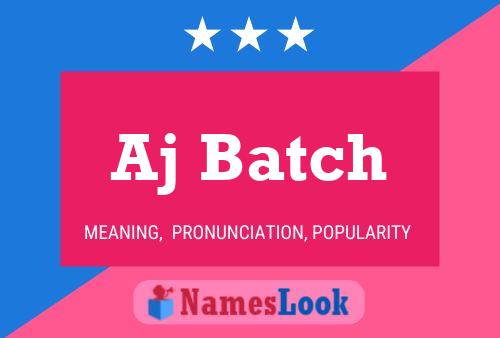 Aj Batch Name Poster