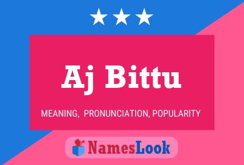 Aj Bittu Name Poster