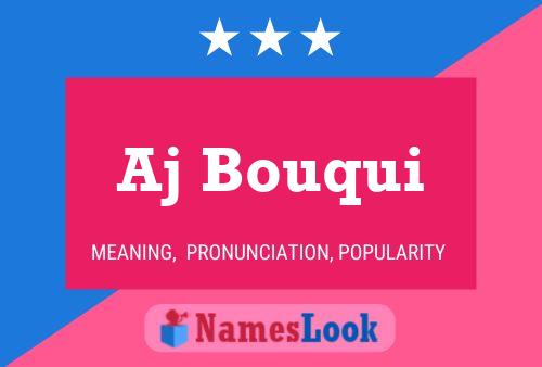 Aj Bouqui Name Poster