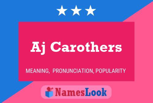 Aj Carothers Name Poster