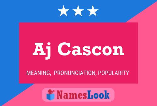 Aj Cascon Name Poster