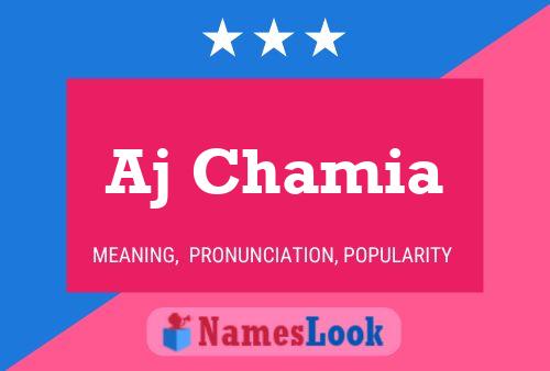 Aj Chamia Name Poster