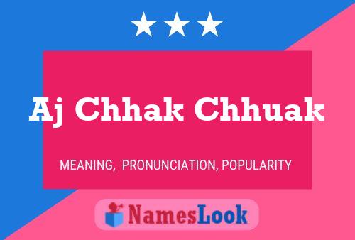 Aj Chhak Chhuak Name Poster