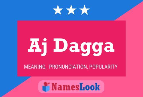 Aj Dagga Name Poster