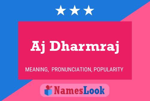 Aj Dharmraj Name Poster