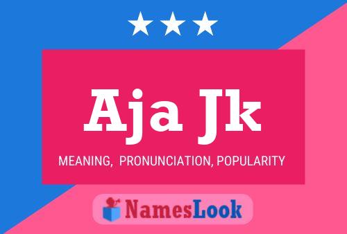 Aja Jk Name Poster