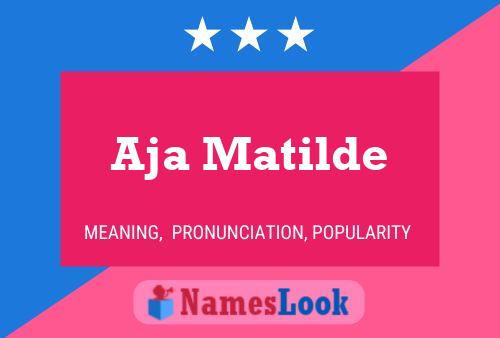 Aja Matilde Name Poster