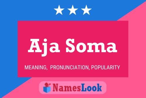 Aja Soma Name Poster