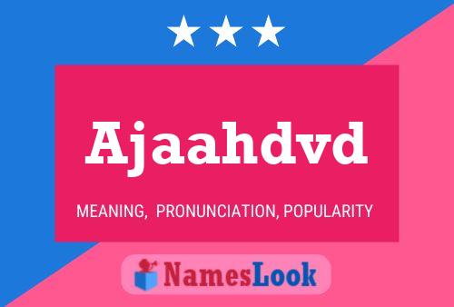 Ajaahdvd Name Poster