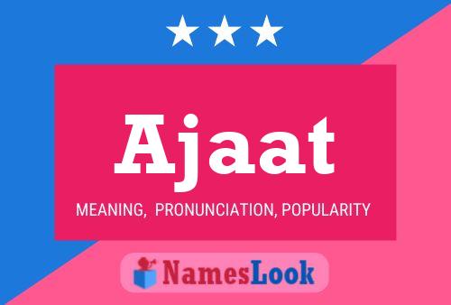 Ajaat Name Poster