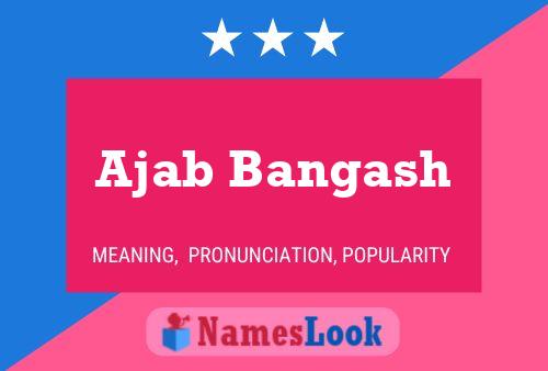 Ajab Bangash Name Poster