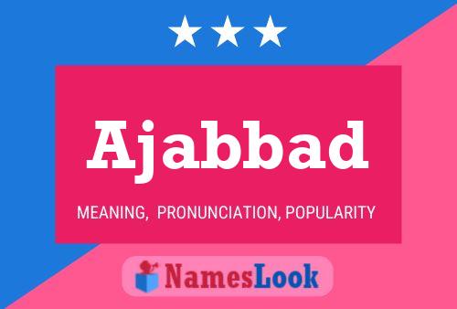 Ajabbad Name Poster