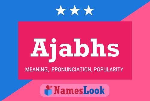 Ajabhs Name Poster