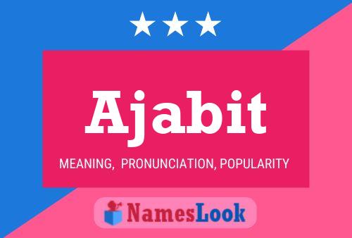 Ajabit Name Poster