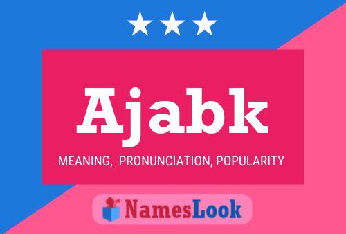 Ajabk Name Poster