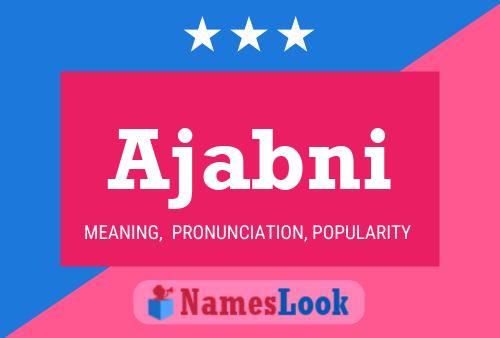 Ajabni Name Poster