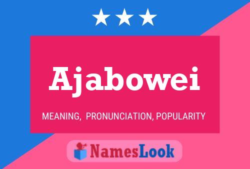 Ajabowei Name Poster