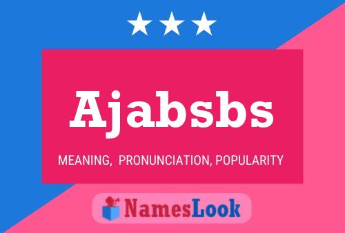 Ajabsbs Name Poster