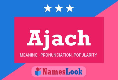 Ajach Name Poster