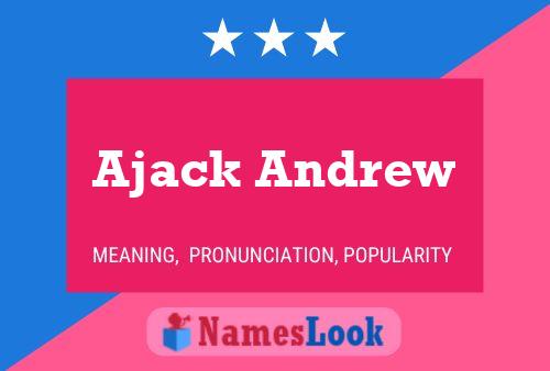 Ajack Andrew Name Poster