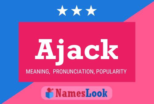 Ajack Name Poster