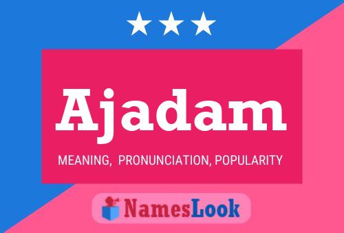 Ajadam Name Poster