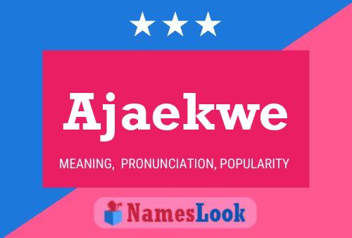 Ajaekwe Name Poster