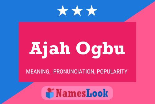 Ajah Ogbu Name Poster