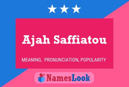 Ajah Saffiatou Name Poster