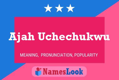 Ajah Uchechukwu Name Poster