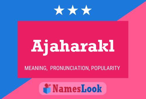 Ajaharakl Name Poster