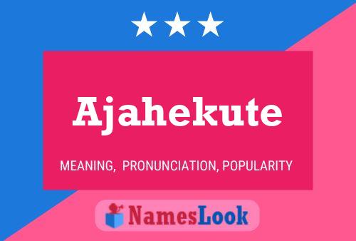 Ajahekute Name Poster